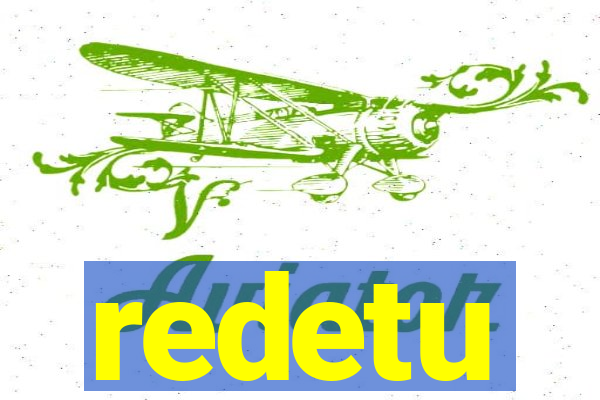 redetu