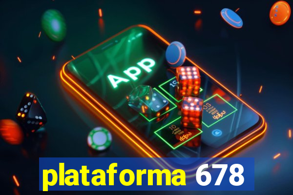 plataforma 678