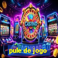 pule de jogo