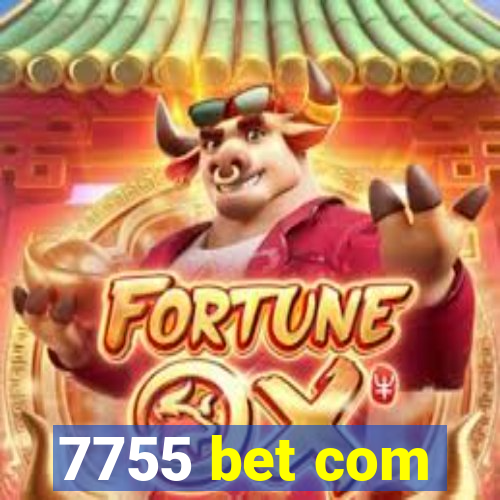 7755 bet com