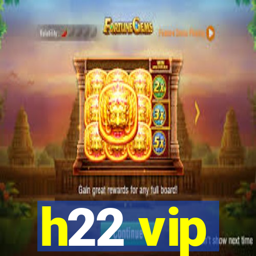 h22 vip