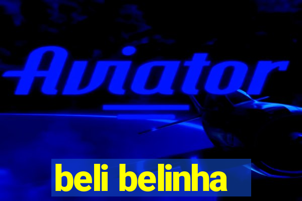 beli belinha