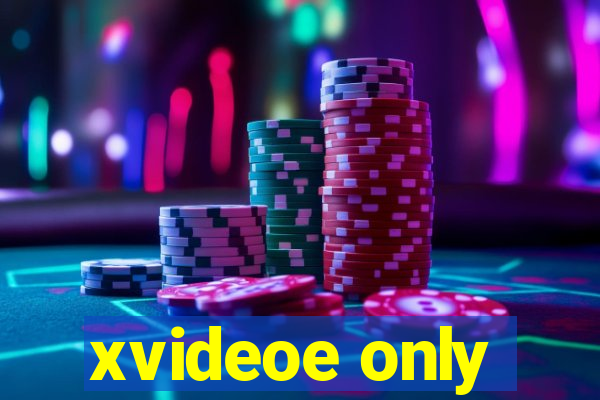 xvideoe only