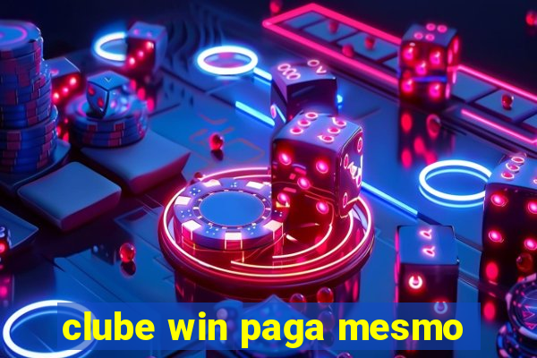 clube win paga mesmo