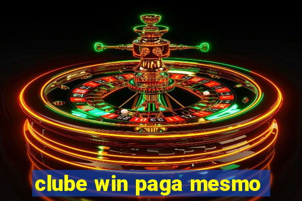 clube win paga mesmo