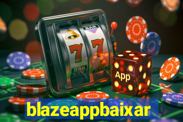 blazeappbaixar