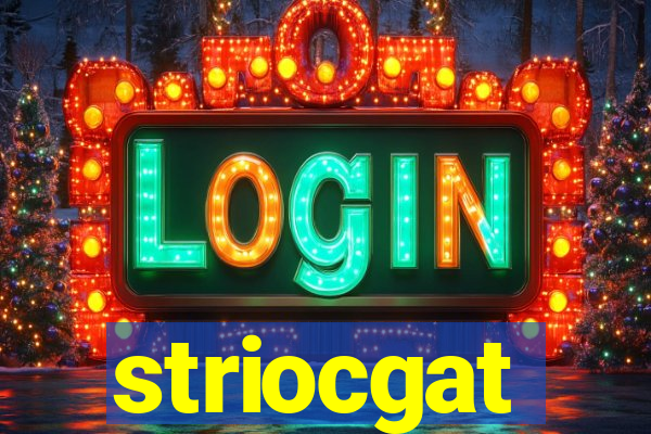 striocgat