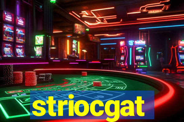 striocgat