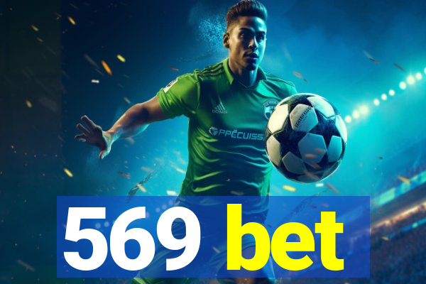 569 bet