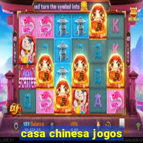 casa chinesa jogos