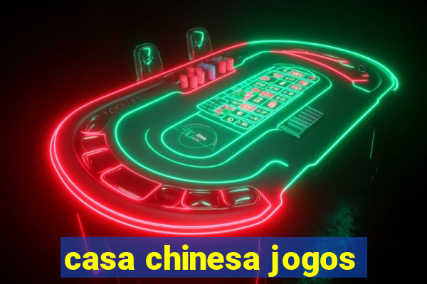 casa chinesa jogos