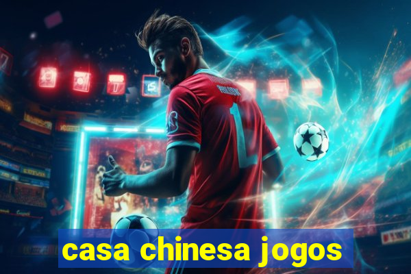 casa chinesa jogos