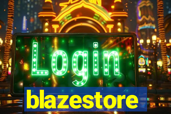 blazestore