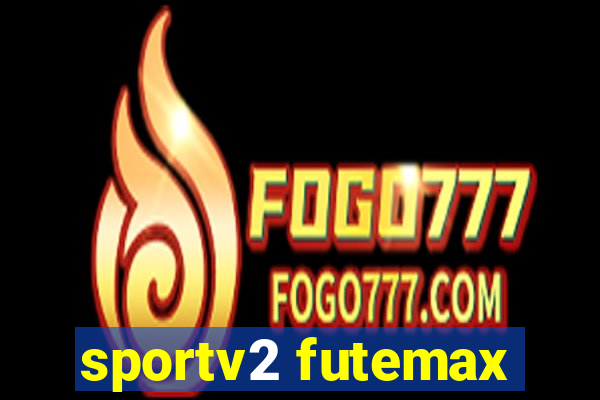 sportv2 futemax