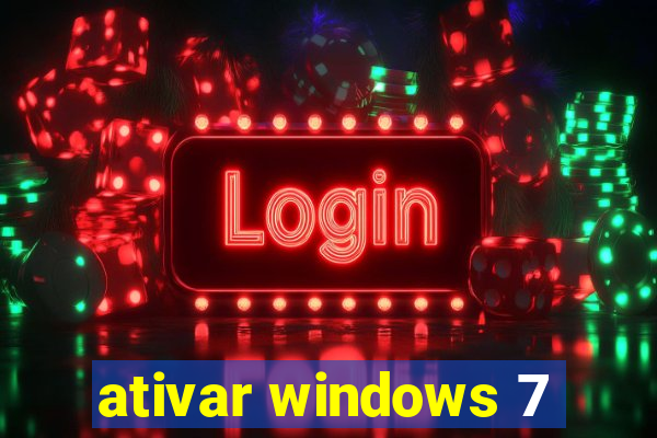 ativar windows 7