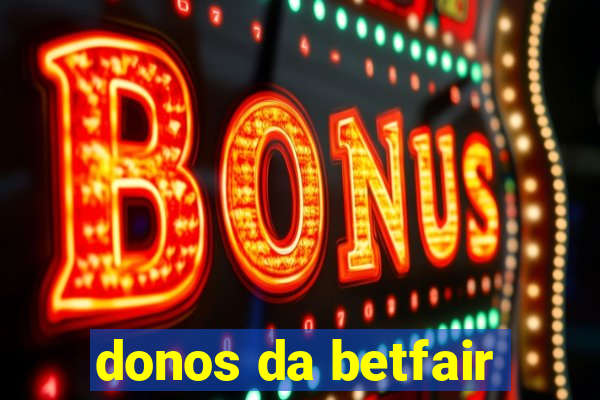 donos da betfair