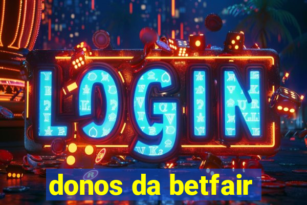 donos da betfair