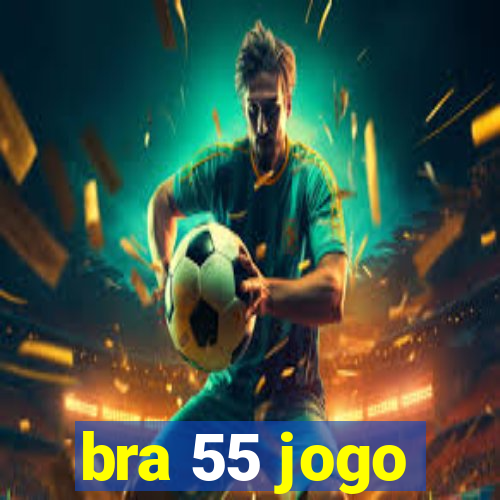 bra 55 jogo