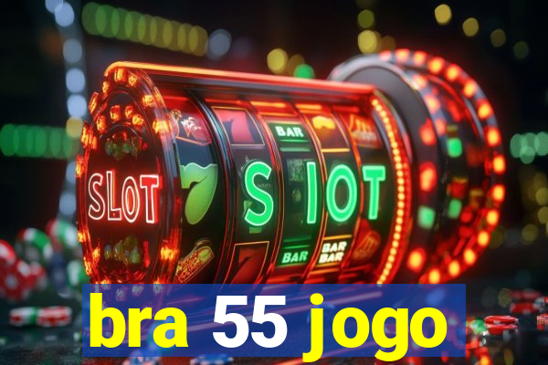 bra 55 jogo