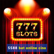 5588 bet online cino