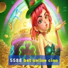 5588 bet online cino