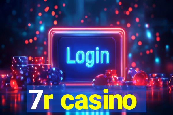 7r casino