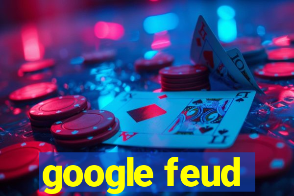 google feud