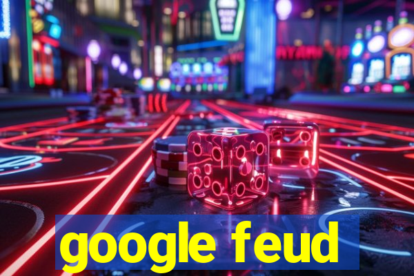 google feud