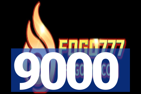 9000