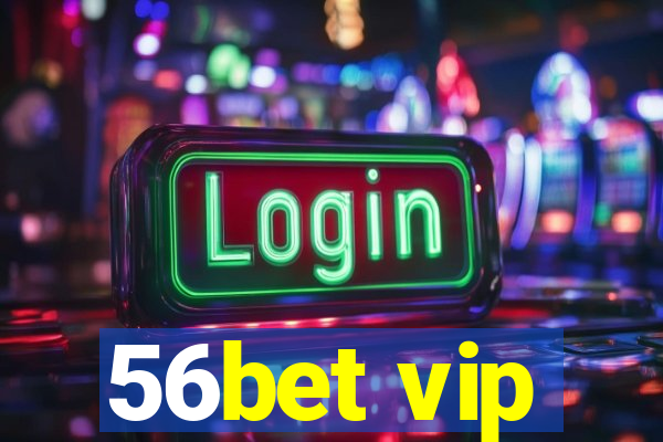 56bet vip