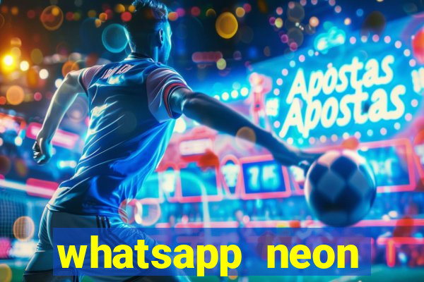 whatsapp neon consiga mais