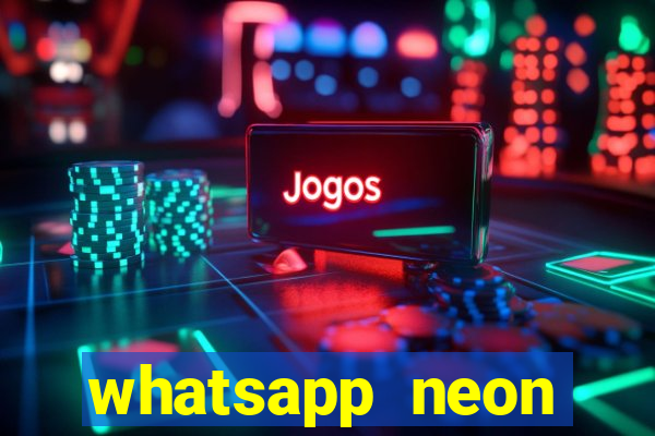 whatsapp neon consiga mais