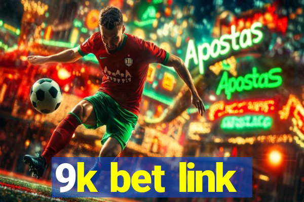 9k bet link