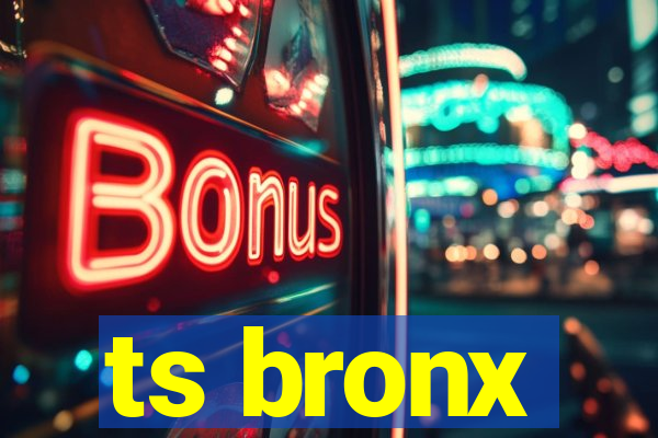 ts bronx