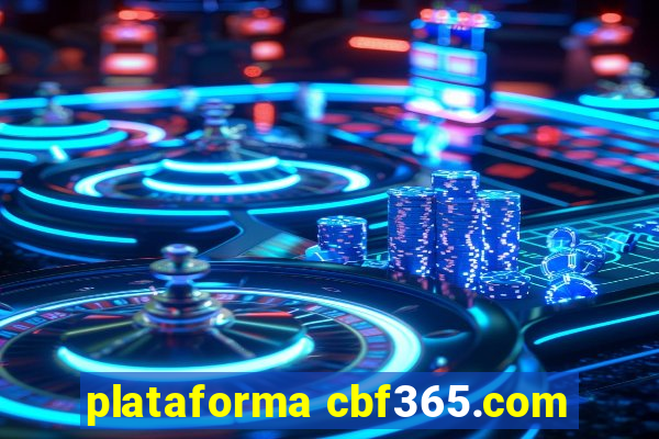 plataforma cbf365.com