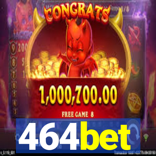 464bet