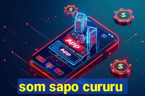 som sapo cururu