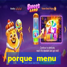 porque menu selvagem acabou