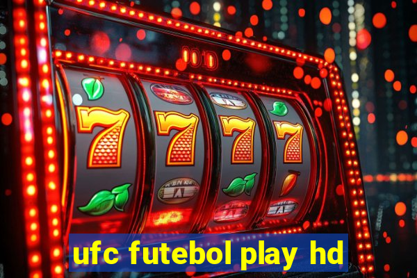 ufc futebol play hd