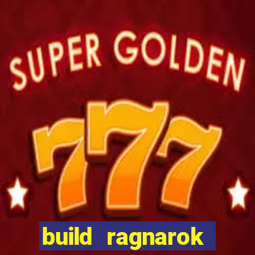 build ragnarok history reborn 1x