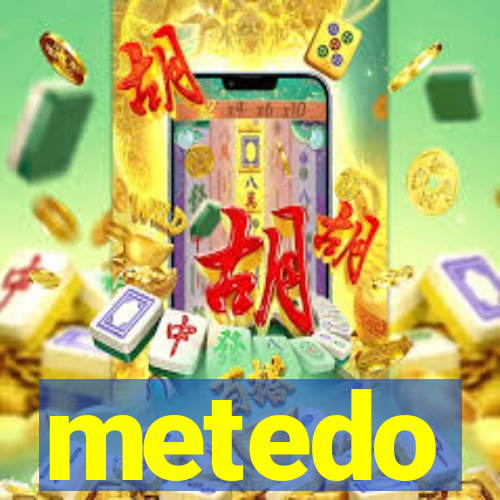 metedo