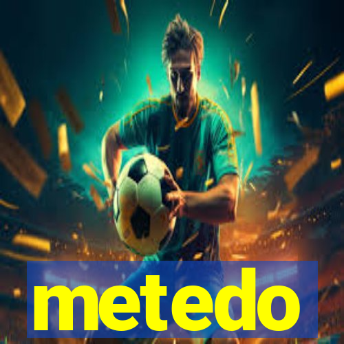 metedo