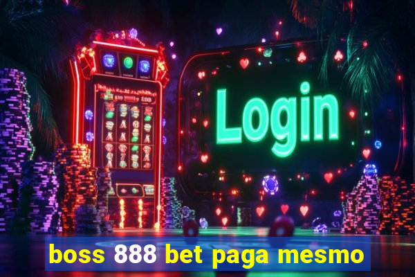 boss 888 bet paga mesmo