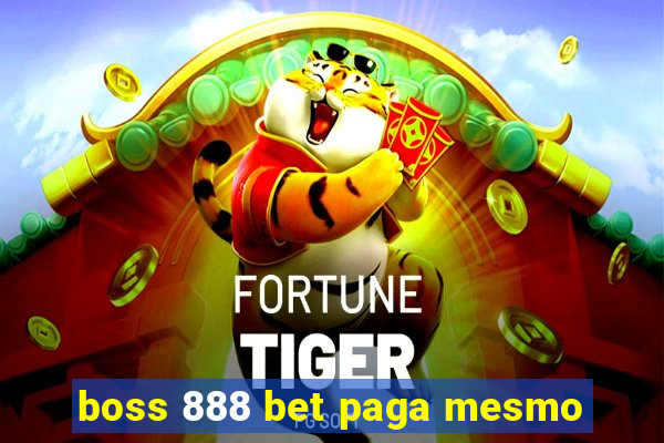 boss 888 bet paga mesmo