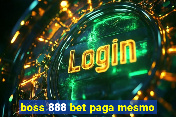 boss 888 bet paga mesmo