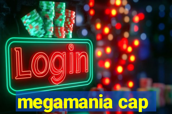 megamania cap