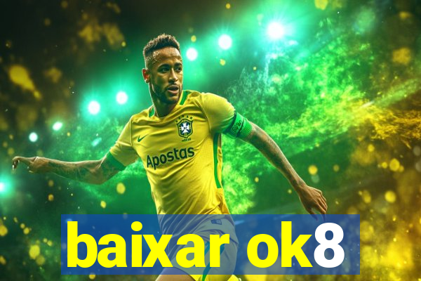 baixar ok8