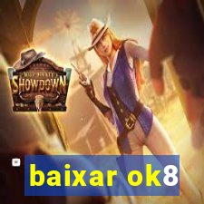 baixar ok8