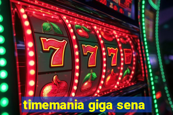 timemania giga sena