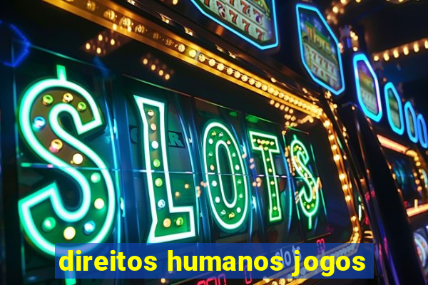 direitos humanos jogos